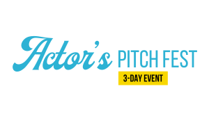 Actors Pitch Fest (1) Actors Pitch Fest (1)